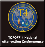 TOPOFF 4 National After-Action Conferenence