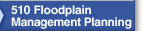 510 Floodplain Management Planning