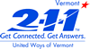 Vermont 211 - Dial 211 - Vermont 211 is a program of the United Ways of Vermont
