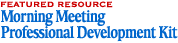 Morning Meeting Professional Development Kit