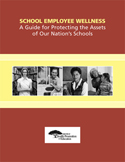 Protecting Our Assets: 
        A School Employee Wellness Guide