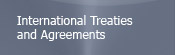 International Treaties and Agreements