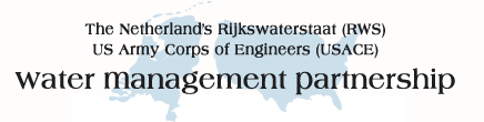 The Netherland's Rijkswaterstaat (RWS)/US Army Corps of Engineers (USACE) Water Management Partnership