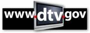 Visit dtv.gov for Digital TV Transition information