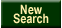 [New Search Button]