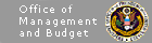 Office of Management and Budget