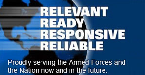 Relevant, Ready, Responsible, Reliable - Proudly serving the Armed Forces and the Nation now and in the future.