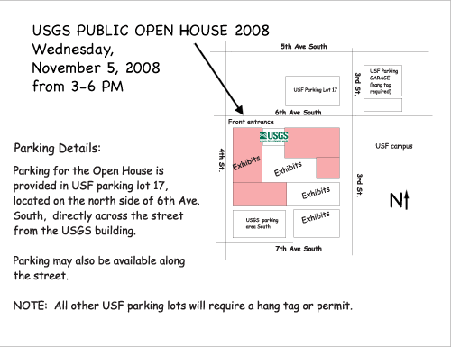 Map showing the location of the U.S. Geological Survey Open House and public parking. Parking for the U.S. Geological Survey Public Open House is provided in University of South Florida Parking Lot 17, located on the north side of 6th Avenue South, directly across the street from the U.S. Geological Survey building. NOTE: all other University of South Florida parking lots will require a hang tag or permit. Parking may also be available along the street.
