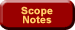 [Scope Notes Button]