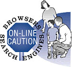 On-line Caution - Browsers and Search Engines