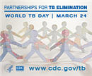 World TB Day March 24 – Partnerships for World TB Elimination