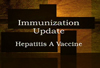 Find out why vaccination for Hepatitis A now is recommended for all children in the United States.