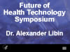 Presentation by Dr. Alex Libin, Senior Researcher, Neuroscience Research Center National Rehabilitation Hospital, Washington, D.C.