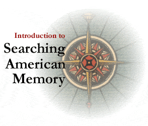 Introduction to Searching American Memory