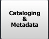 Cataloging & Metadata