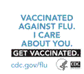 Vaccinated against flu. I care about you. Get Vaccinated. cdc.gov/flu