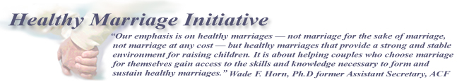 helping couples, who have chosen marriage for themselves, gain greater access to marriage education services, on a voluntary basis, where they can acquire the skills and knowledge necessary to form and sustain a healthy marriage