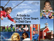 Picture of "A Guide to Good Start, Grow Smart In Child Care" Booklet.