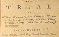 The Trial of William Wemms ... for the Murder of Crispus Attucks . . .