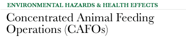 Environmental Hazards & Health Effects - Concentrated Animal Feeding Operations (CAFOs)