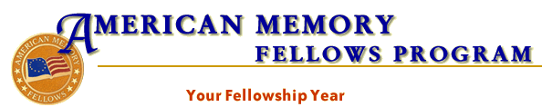 American Memory Fellows Program: Your Fellowship Year