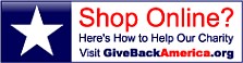 Shop Online? Here's How to Help Our Charity: Visit GiveBackAmerica.org