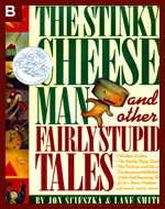 Book cover of “The Stinky Cheese Man and Other Fairly Stupid Tales.” John Scieszka and Lane Smith. 1992
