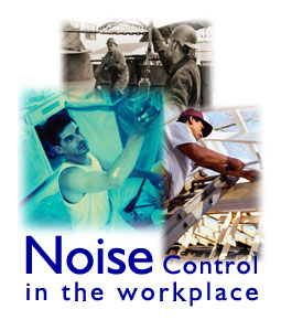 Noise control in the workplace