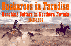 Buckaroos in Paradise: Ranching Culture in Northern Nevada