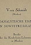 Vera Schmidt. Psychoanalytische Erziehung in Sowjetrussland. [Psychoanalytical Education in Soviet Russia.]
