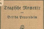 Bertha Pappenheim. The Tragic Moment: Three Vignettes. -- Book Cover