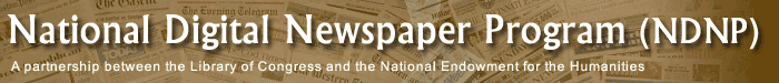 National Digital Newspaper Program (NDNP): A partnership between the Library of Congress and the National Endowment for the Humanities