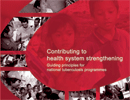 Stop TB Policy Paper: Contributing to health system strengthening - Guiding principles for national tuberculosis programmes
