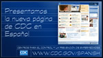 Presentamos la nueva página<br> de CDC en Español