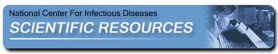Header Image: National Center for Infectious Diseases: Scientific Resources