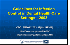 Image of the PowerPoint Presentaion: Guidelines for Infection Control in Dental Health-Care Settings, 2003