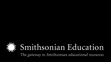 Smithsonian Education - The Gateway to Smithsonian Educational Resources