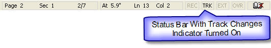 Graphic showing Status Bar with a callout box pointing to and displaying that the Track Changes indicator is on.