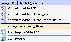 Graphic of the extended Adobe PDF list from the Menu bar. Change Conversion Settings is selected. Shortcut: Alt+b, then S.
