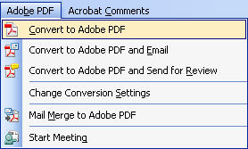 Graphic of the extended Adobe PDF list from the Menu bar. Convert to Adobe PDF is selected. Shortcut: Alt+b, then C.