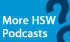 More HSW Podcasts