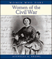 Women Who Dare: Women of the Civil War
