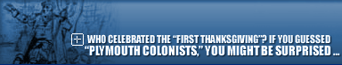 Who Celebrated the “First Thanksgiving”? If You Guessed “Plymouth Colonists,” You Might Be Surprised …