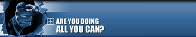 Are You Doing All You Can?