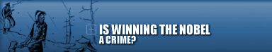 Is Winning the Nobel A Crime?