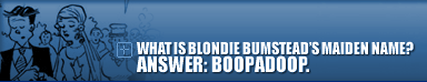 What Is Blondie Bumstead's Maiden Name? Answer-Boopadoop.