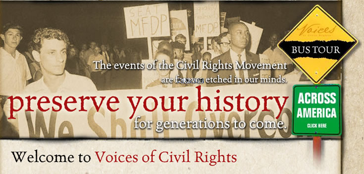 The events of the Civil Rights Movement are forever etched in our minds. Tell your story for generations to come. Welcome to the Voices of Civil Rights.