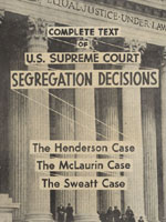 Complete Text of U. S. Supreme Court Decisions: The Henderson Case, The McLaurin Case, The Sweatt Case