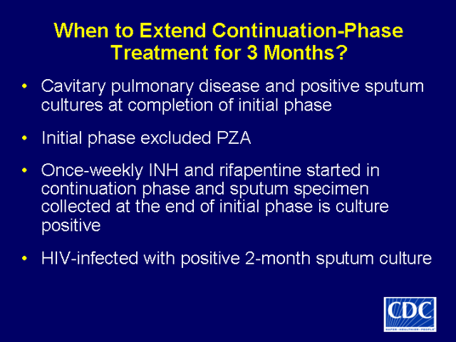 Slide 20: When to Extend Continuation-Phase Treatment for 3 Months