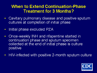 Slide 20: When to Extend Continuation-Phase Treatment for 3 Months? Click here for larger image